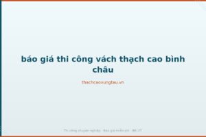 báo giá thi công vách thạch cao bình châu