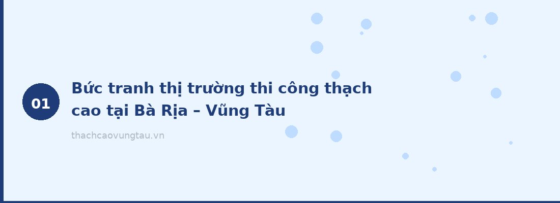 Bức tranh thị trường thi công thạch cao tại Bà Rịa – Vũng Tàu