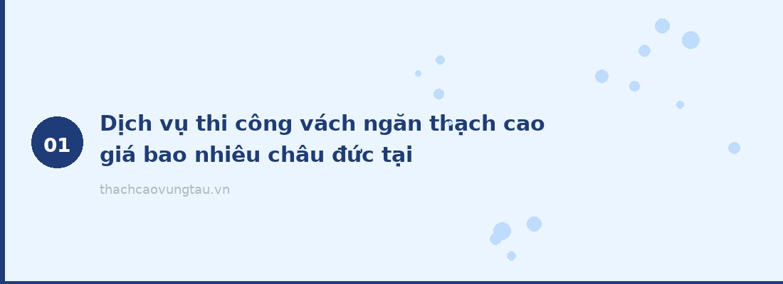 Dịch vụ thi công vách ngăn thạch cao giá bao nhiêu châu đức tại thachcaovungtau.vn