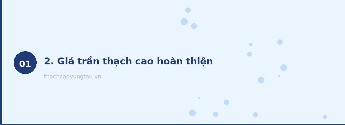 2. Giá trần thạch cao hoàn thiện